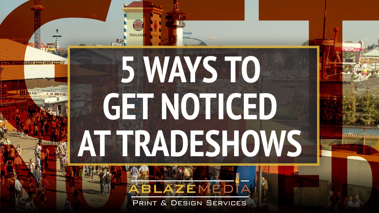 5 Ways to Get Noticed at Trade Shows