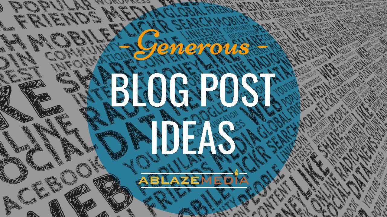 Generous Blog Post Ideas