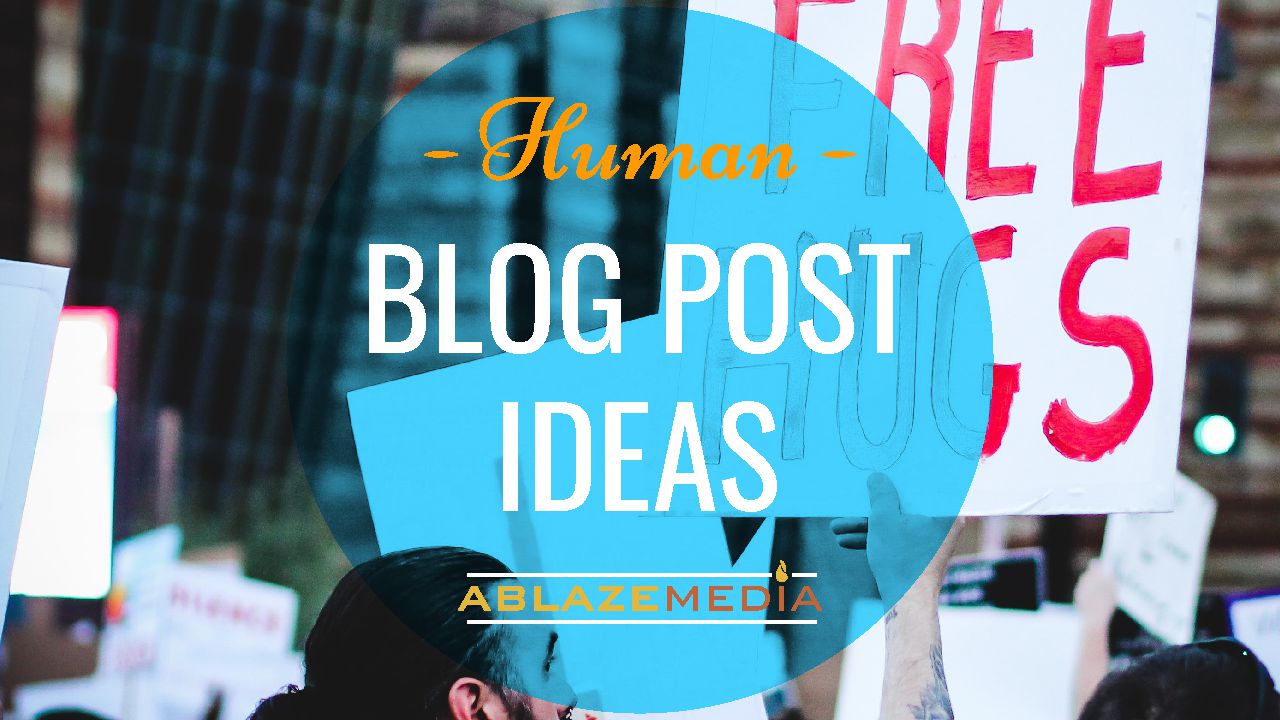 Human Interest Blog Post Ideas