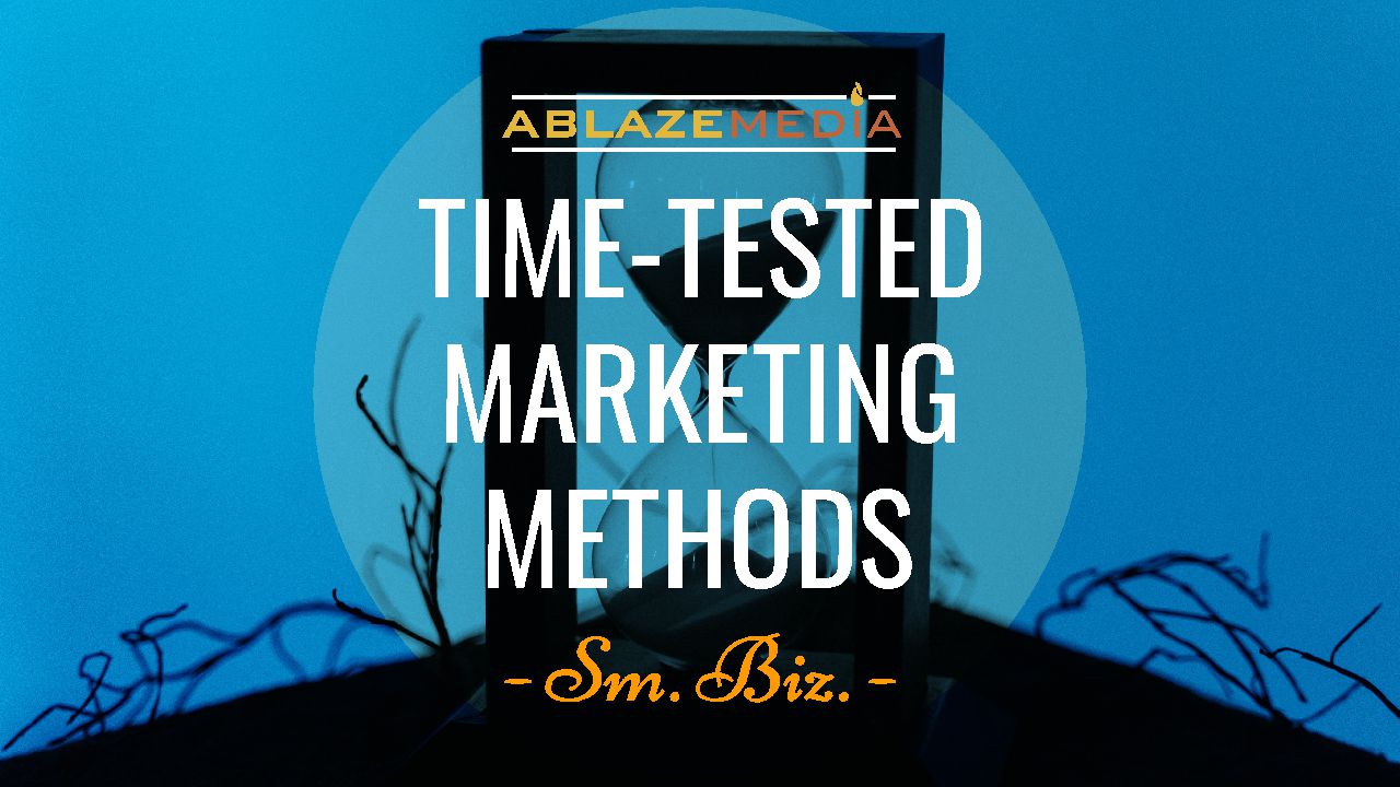 Time Tested Marketing Methods