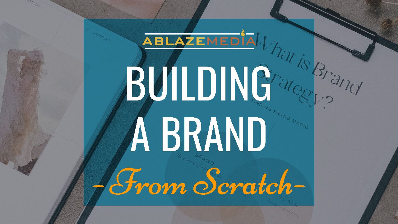 Building a Brand from Scratch
